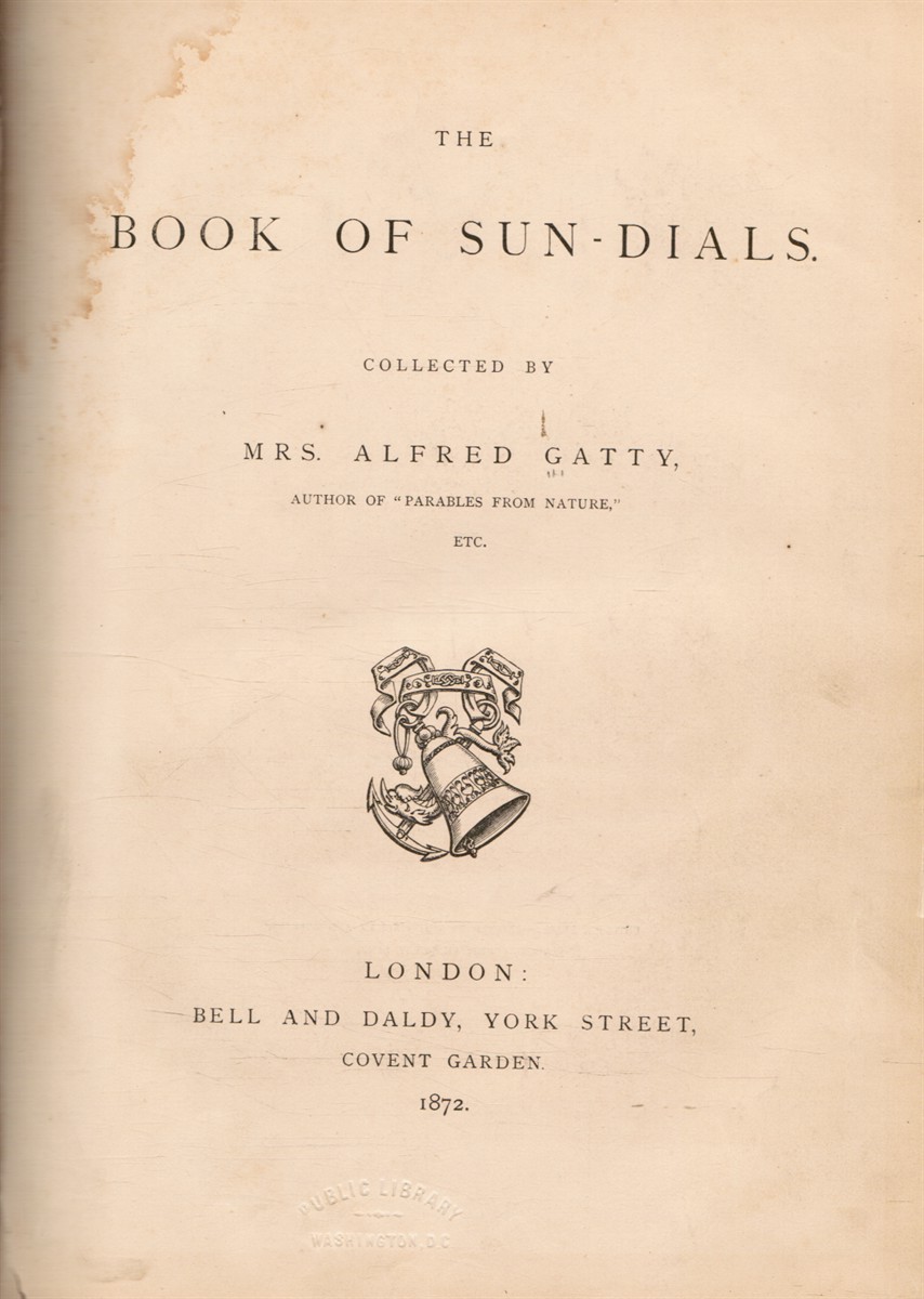 GATTY, MRS. ALFRED (COLLECTED BY) - The Book of Sun-Dials