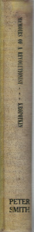 KROPOTKIN, PETER; JAMES ALLEN ROGERS (EDITOR) - Memoirs of a Revolutionist