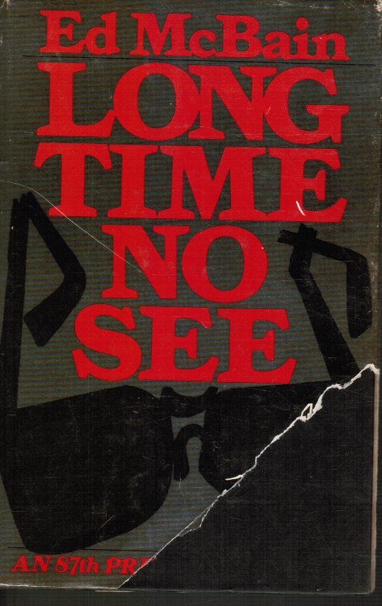 MCBAIN, ED - Long Time No See: An 87th Precinct Mystery