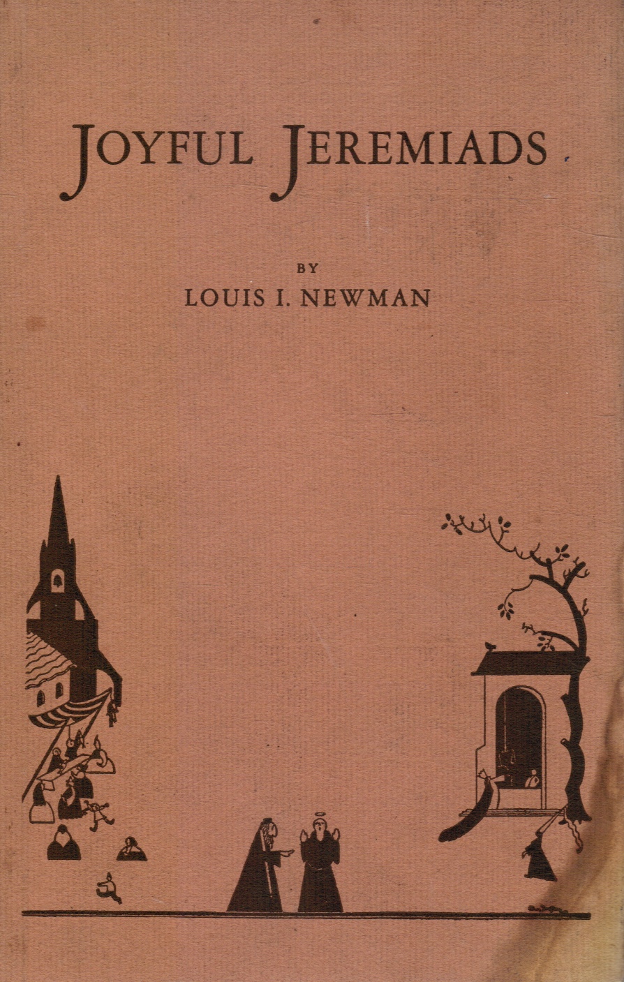 NEWMAN, LOUIS I - Joyful Jeremiads: A Collection of Legends, Folktales, Children's Poems, and Other Light Verse