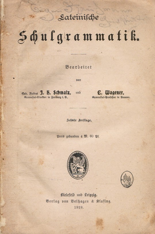 SCHMALZ, J. H; C. WAGENER - Lateinische Schulgrammatik: Bearbeit