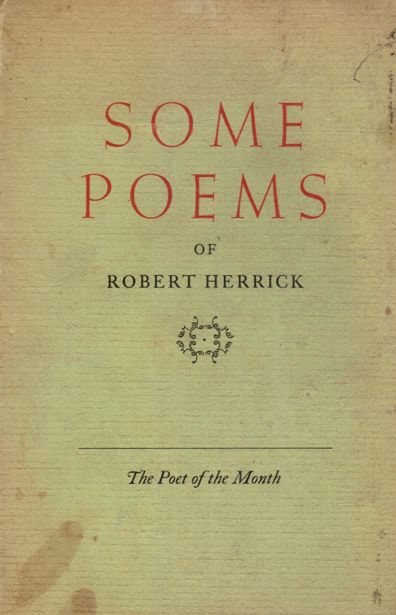 HERRICK, ROBERT - Some Poems of Robert Herrick