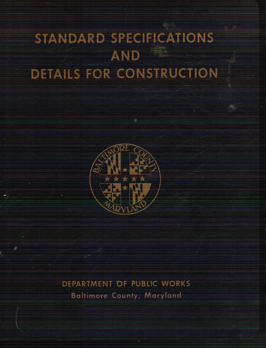 Standard Specifications and Details for Construction, Baltimore County, MD