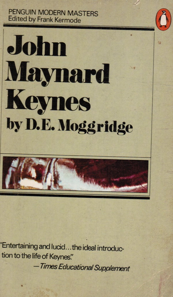 MOGGRIDGE, D. E. - John Maynard Keynes