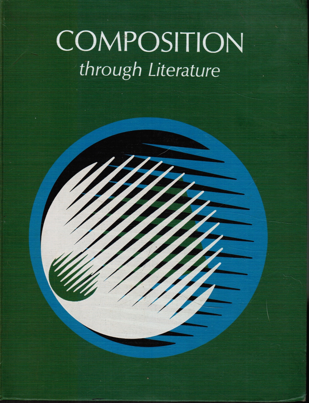 FILLMER, H. T. ; BETH HOFFMAN, ANN LEFCOURT, JEROME MARTIN, MARK TAYLOR, NELL THOMPSON - Composition Through Literature B