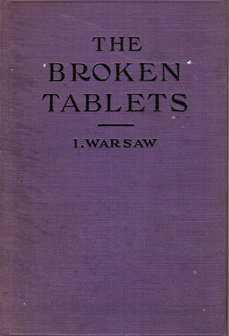 WARSAW, ISIDOR - The Broken Tablets (a Photograph of Life)