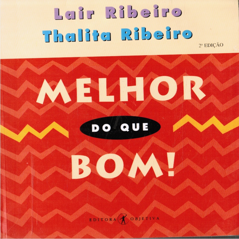RIBEIRO, LAIR; THALITA RIBEIRO - Melhor Do Que Bom (Better Than Good)