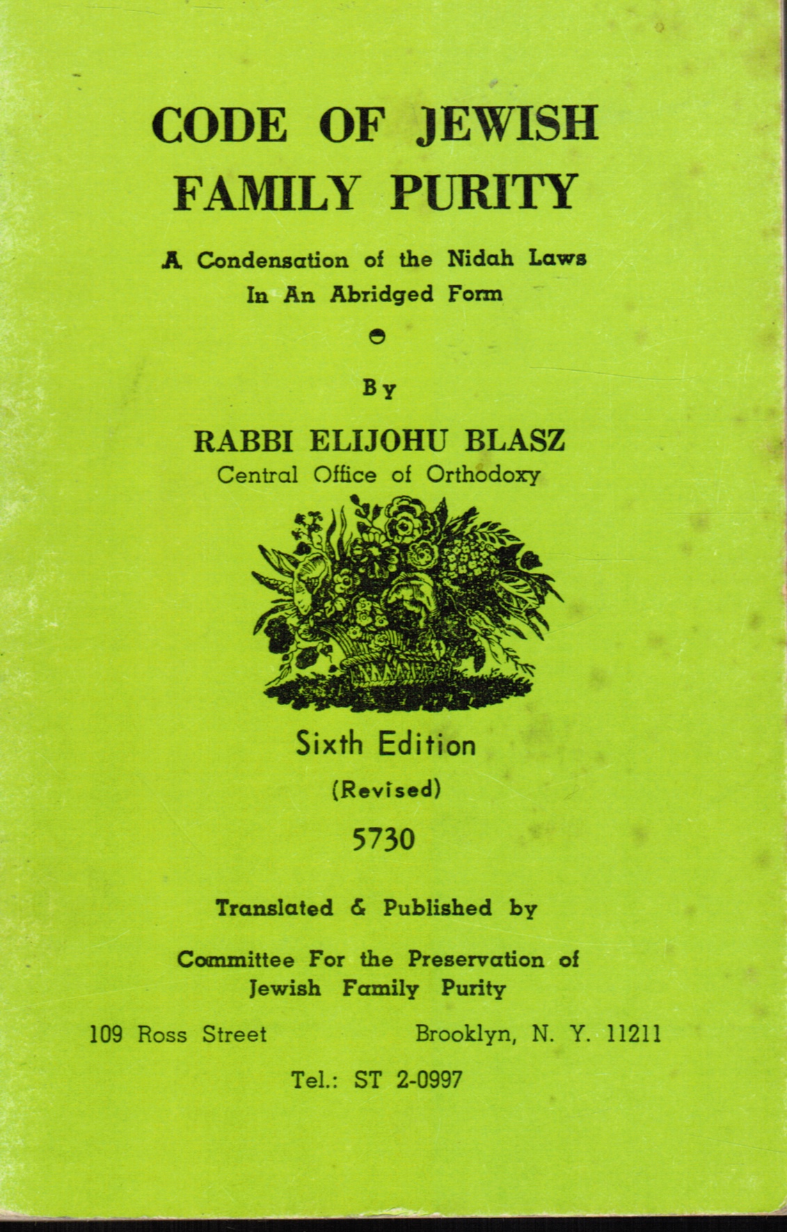BLASZ, RABBI ELIJOHU - Code of Jewish Family Purity: A Condensation of the Nidah Laws in an Abridged Form