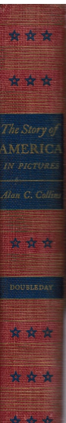 COLLINS, ALAN C - The Story of America in Pictures, New Revised Edition