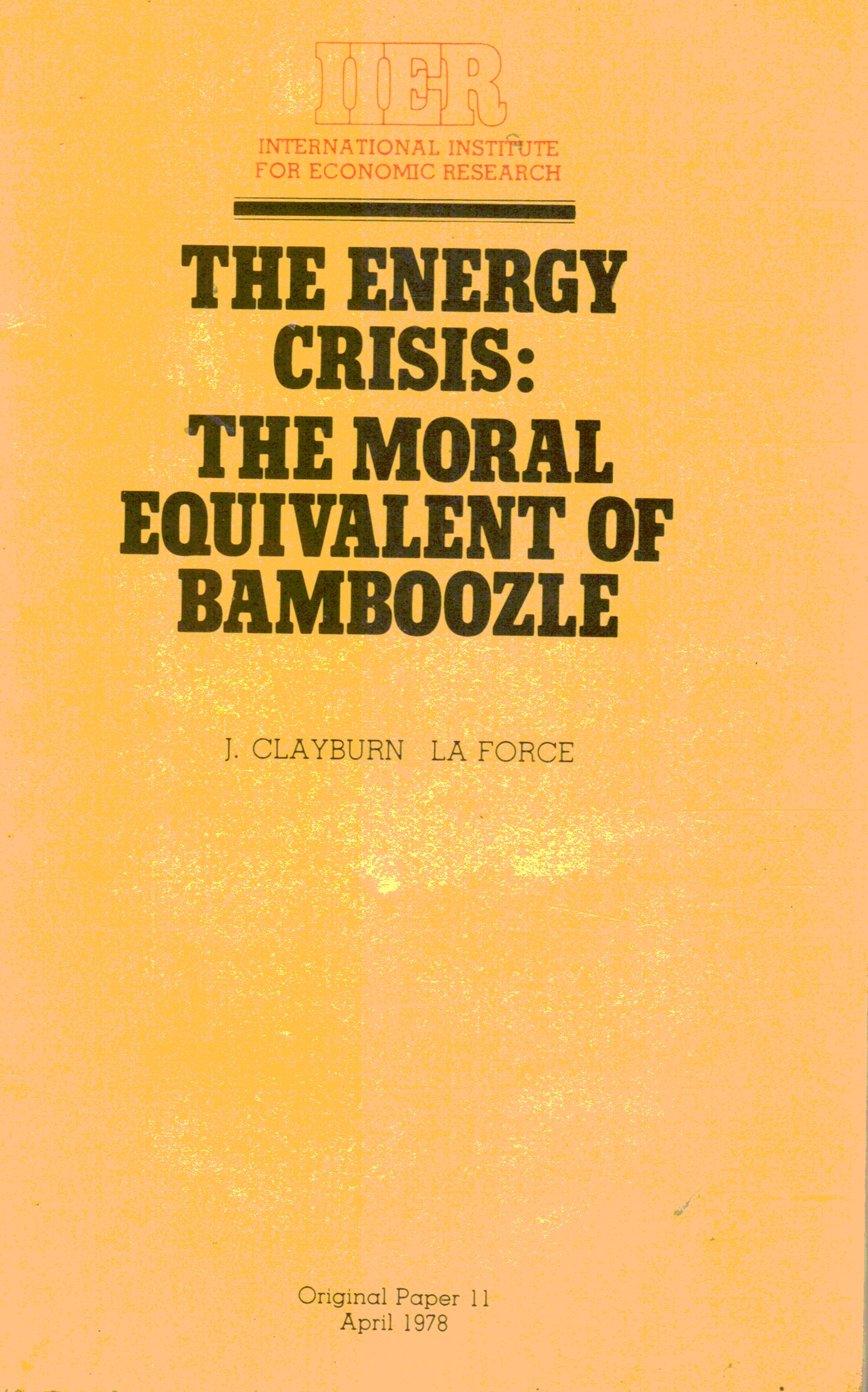 J. CLAYBURN LA FORCE - The Energy Crisis: The Moral Equivalent of Bamboozle. Original Paper -