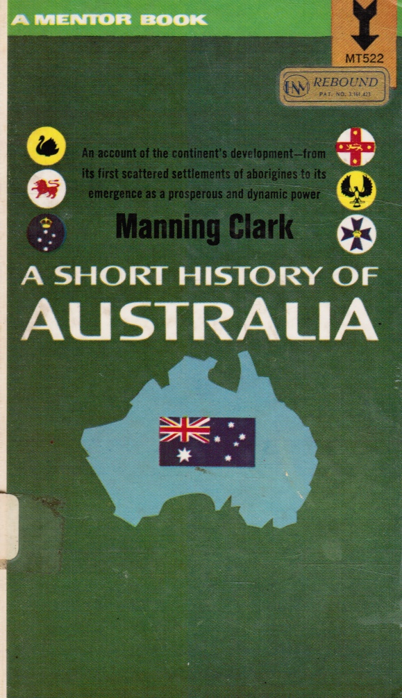 CLARK, MANNING - A Short History of Australia
