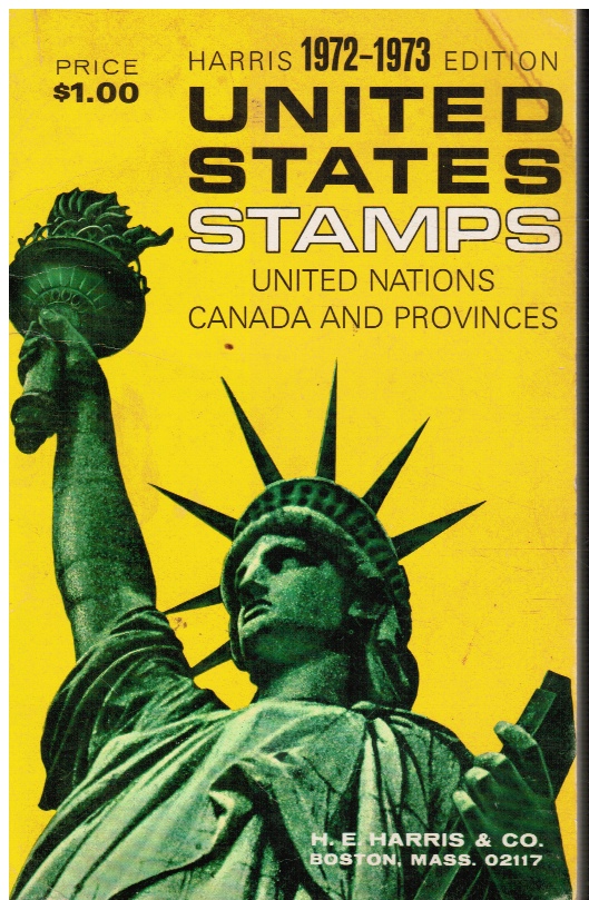 H. E. HARRIS & CO - Harris Catalog: 1972-1973 Edtion - Stamps of the United States, United Nations and Canada and Provinces Plus