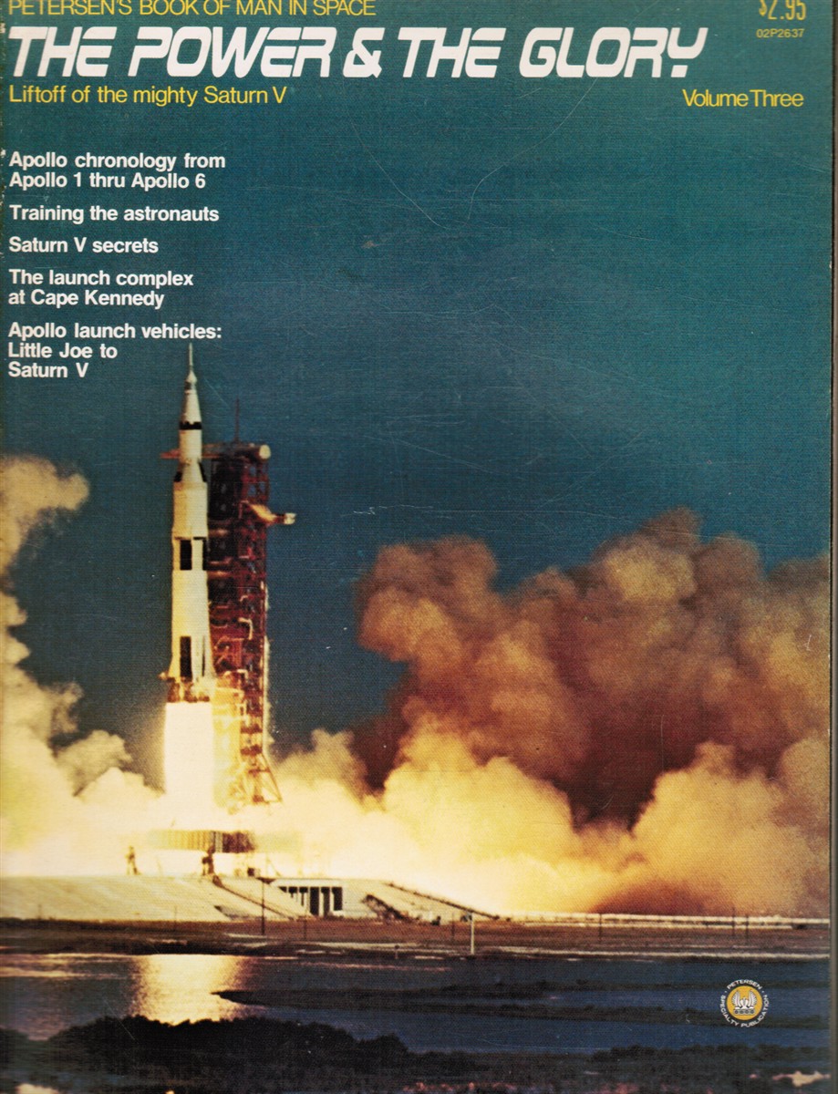 PETERSON EDITORS - The Power & the Glory - Petersen's Book of Man in Space
