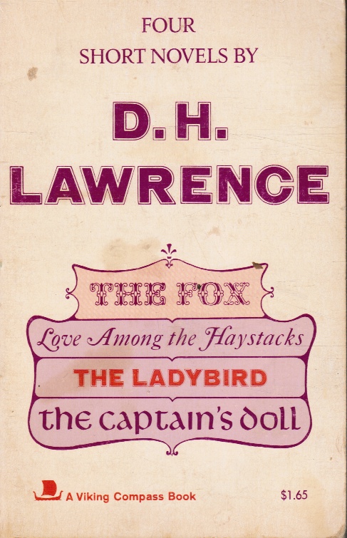 LAWRENCE, D. H - Four Short Novels: The Fox; Love Among the Haystacks; the Ladybird; the Captain's Doll