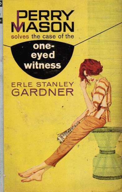 GARDNER, ERLE STANLEY - Perry Mason Solves the Case of the One-Eyed Witness