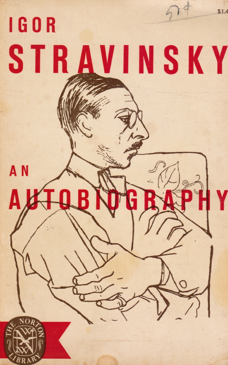 STRAVINSKY, IGOR - Igor Stravinsky: An Autobiography