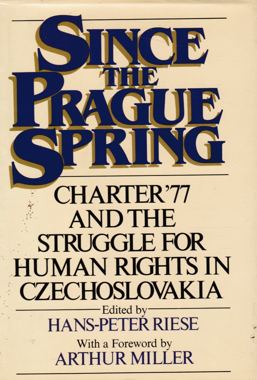 RIESE, HANS-PETER - Since the Prague Spring: The Continuing Struggle for Human Rights in Czechoslovakia Advanced Reading Copy