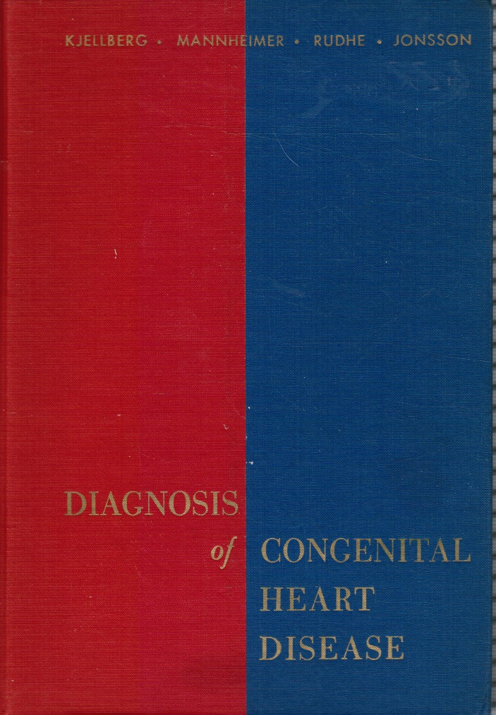 SJELLBERG, SVEN; EDGAR MANNHEIMER; ULF RUDHE; BENGT JONSSON - Diagnosis of Congenital Heart Diseases