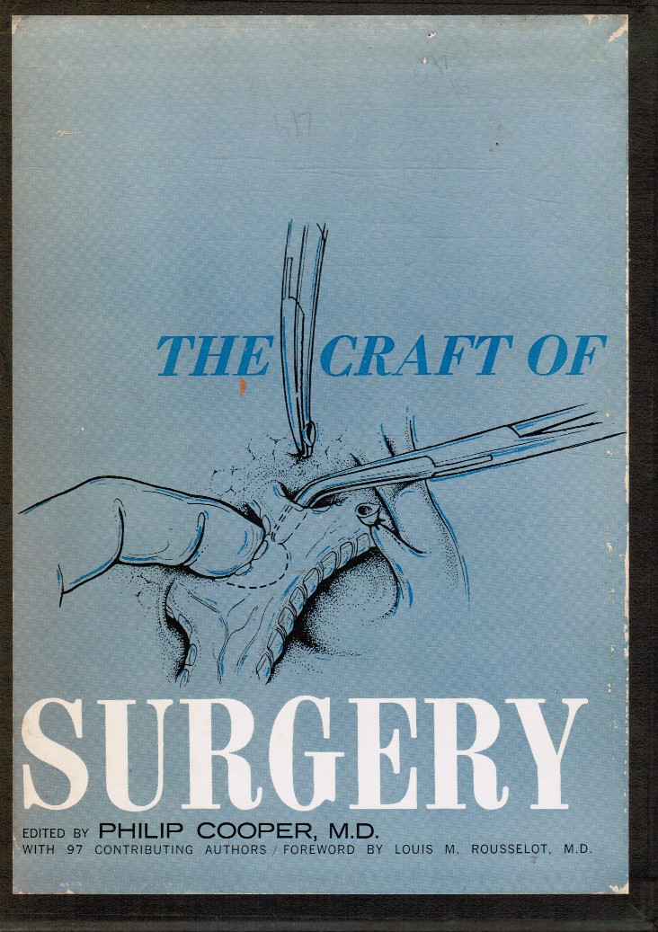 COOPER, PHILIP -EDITOR - The Craft of Surgery: Volume I and Volume Ii
