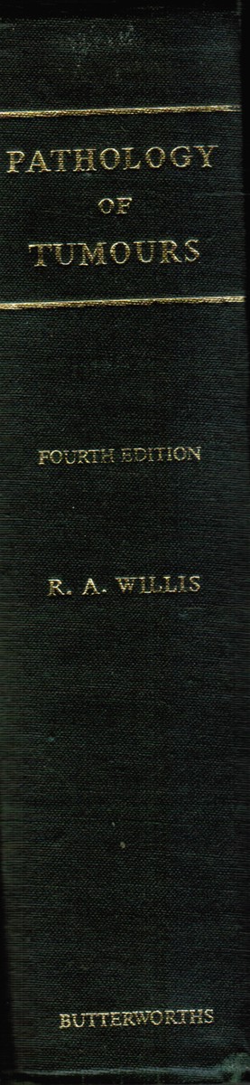 WILLIS, RUPERT A - Pathology of Tumours