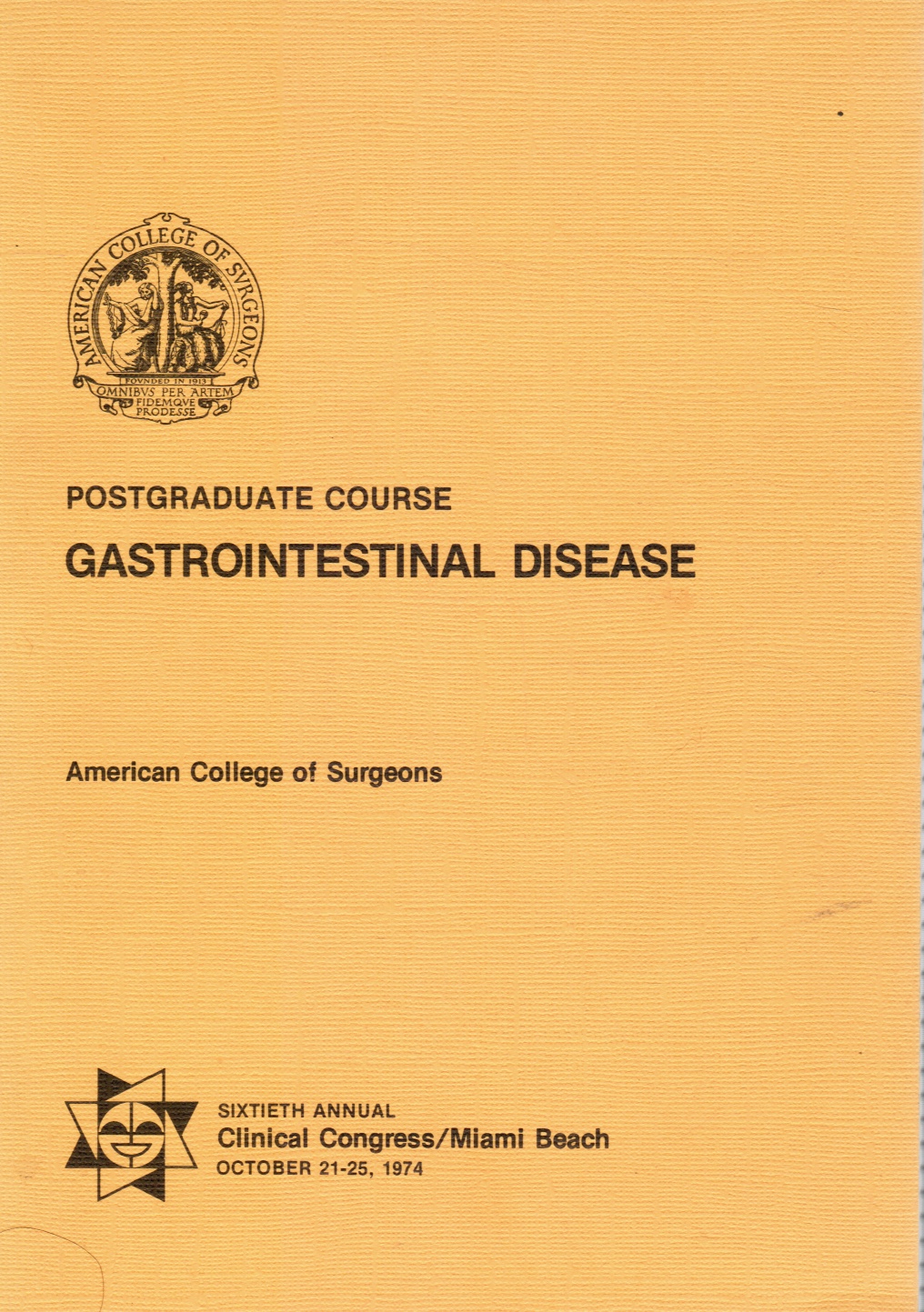 GRIFFEN, WARD O (CHAIRMAN) - Postgraduate Course: Gastrointestinal Disease