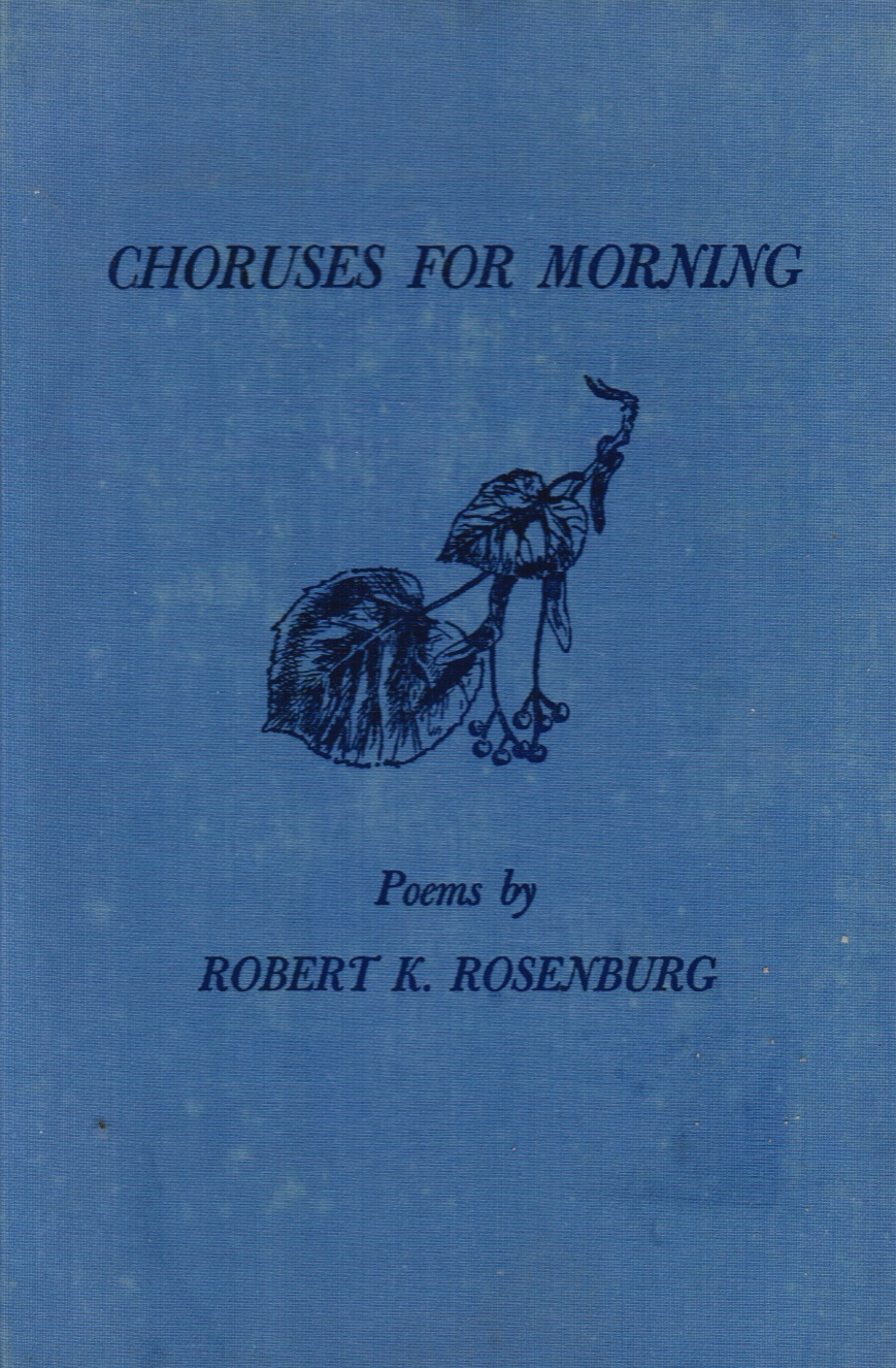 ROSENBURG, ROBERT K. - Choruses for Morning
