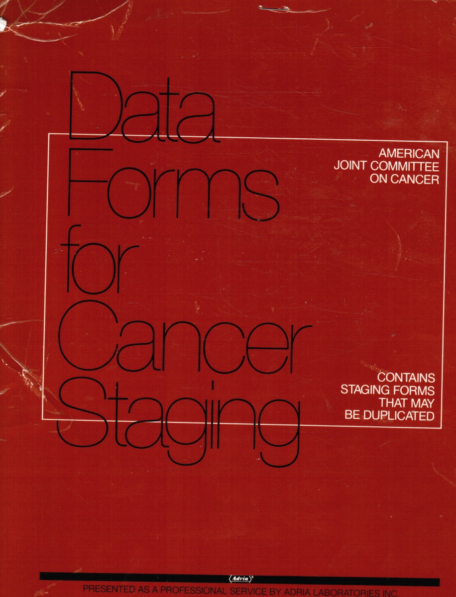 OLIVER BEAHRS; MAX H. MYERS - Data Forms for Cancer Staging - Ajcc Cancer Staging