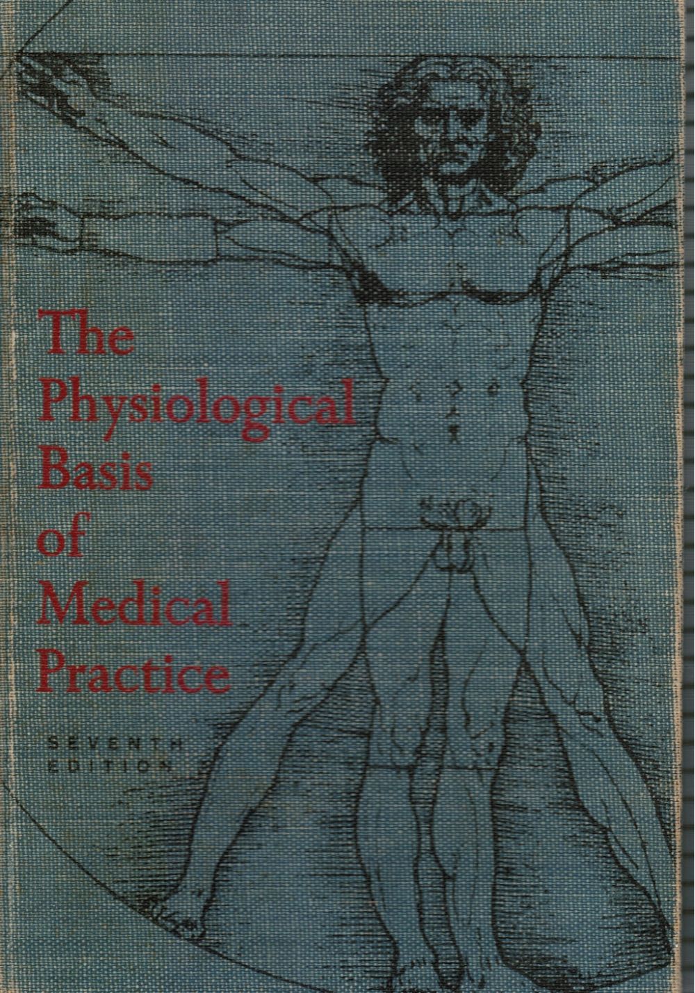 BEST, CHARLES HERBERT; NORMAN BURKE TAYLOR - The Physiological Basis of Medical Practice
