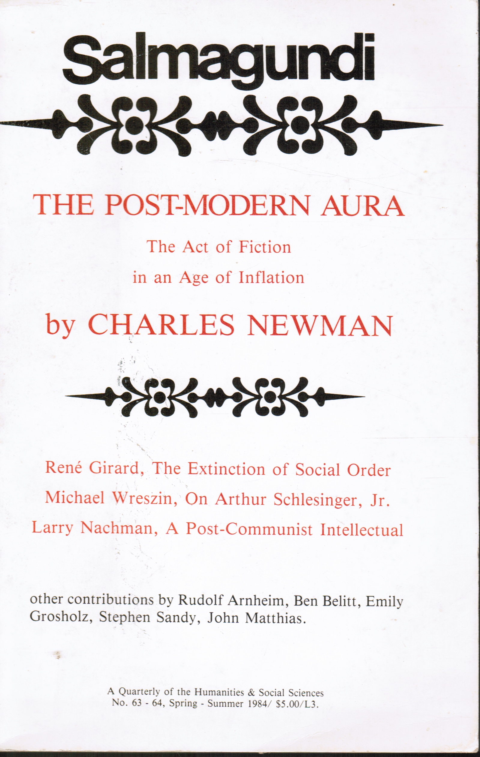 NEWMAN, CHARLES - Salmagundi #63-64 Spring-Summer 1984 the Post-Modern Aura : The Act of Fiction in an Age of Inflation