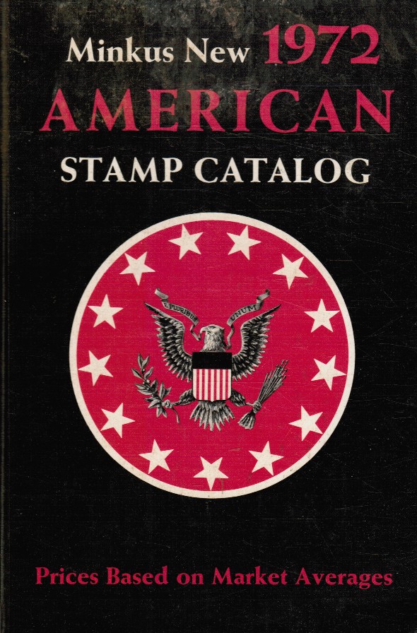 BLUMENTHAL, BEN (EDITED) - Minkus New American Stamp Catalog: 1972 Edition