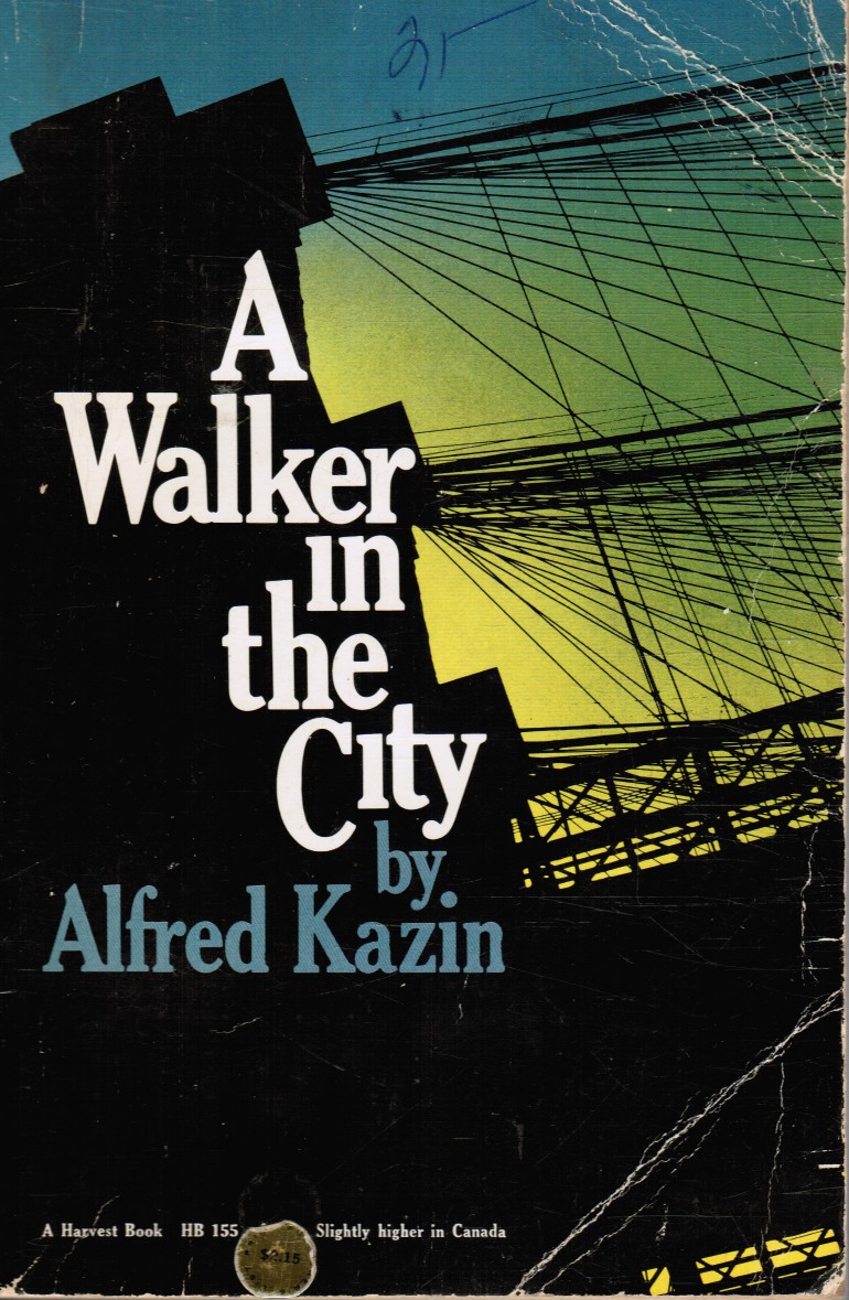 KAZIN, ALFRED - A Walker in the City