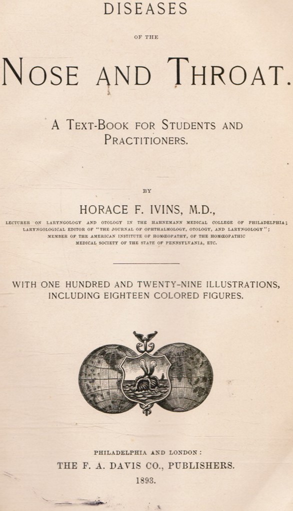 IVINS, HORACE F - Diseases of the Nose and Throat : A Text-Book for Students and Practitioners