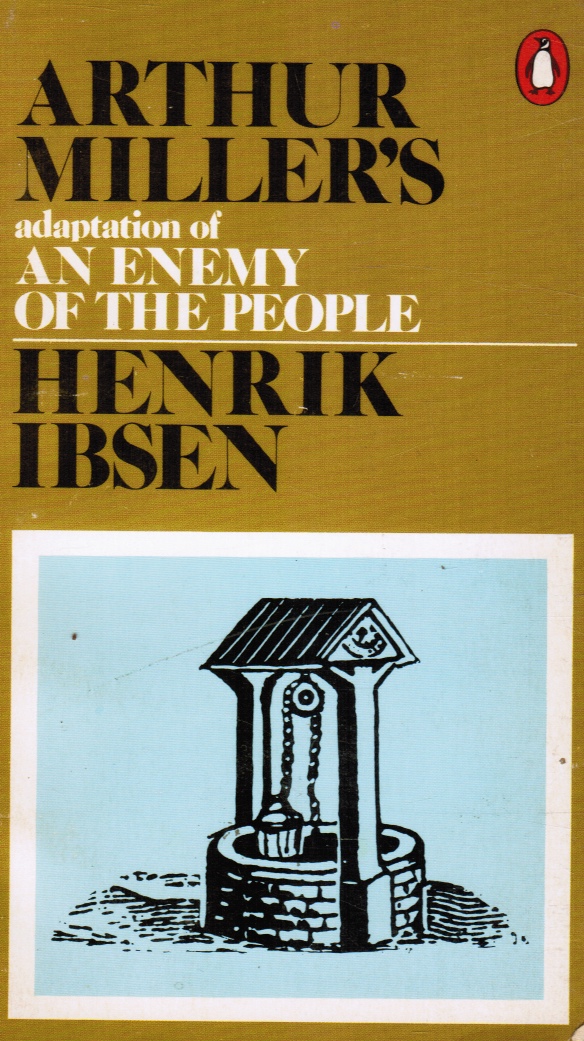 IBSEN, HENRIK & ARTHUR MILLER - An Enemy of the People