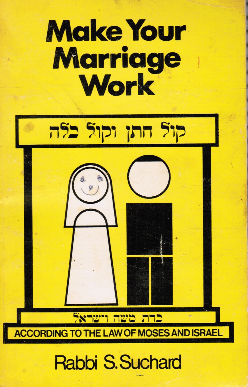SUCHARD, TZADOK SHMUEL - Make Your Marriage Work