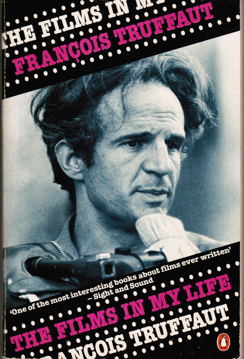 TRUFFAUT, FRANCOIS - The Films in My Life