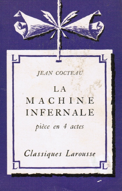 COCTEAU, JEAN - La Machine Infernale: Piece En 4 Actes