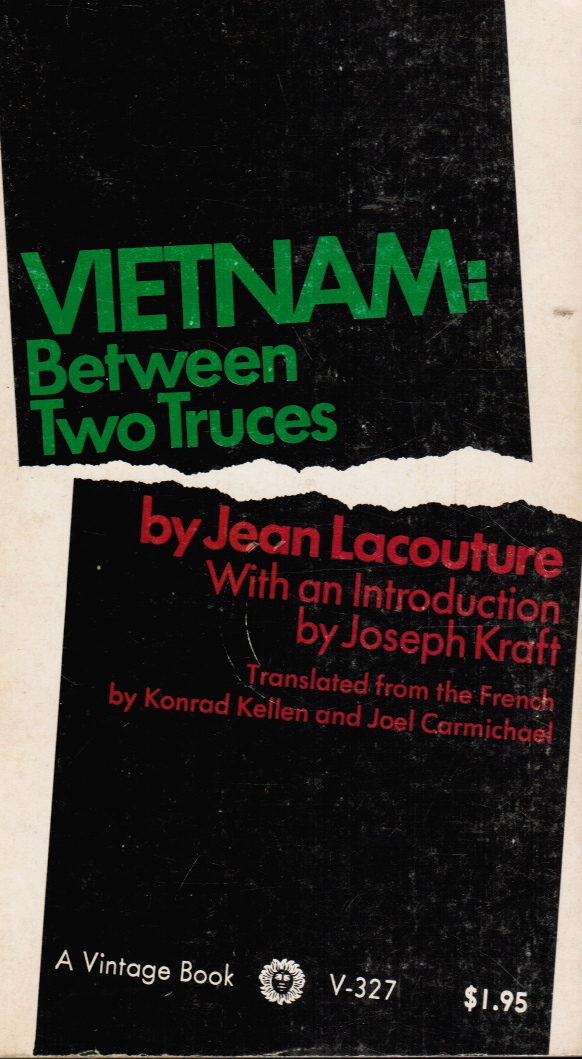 LACOUTURE, JEAN - Vietnam: Between Two Truces