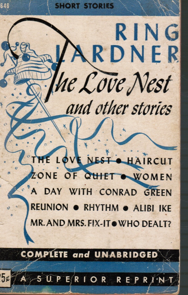 LARDNER, RING - The Love Nest and Other Stories