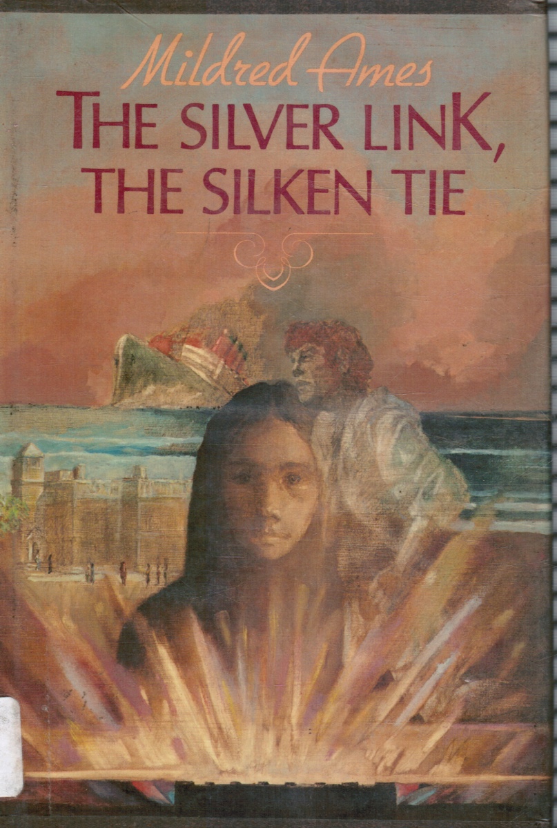 AMES, MILDRED - The Silver Link, the Silken Tie