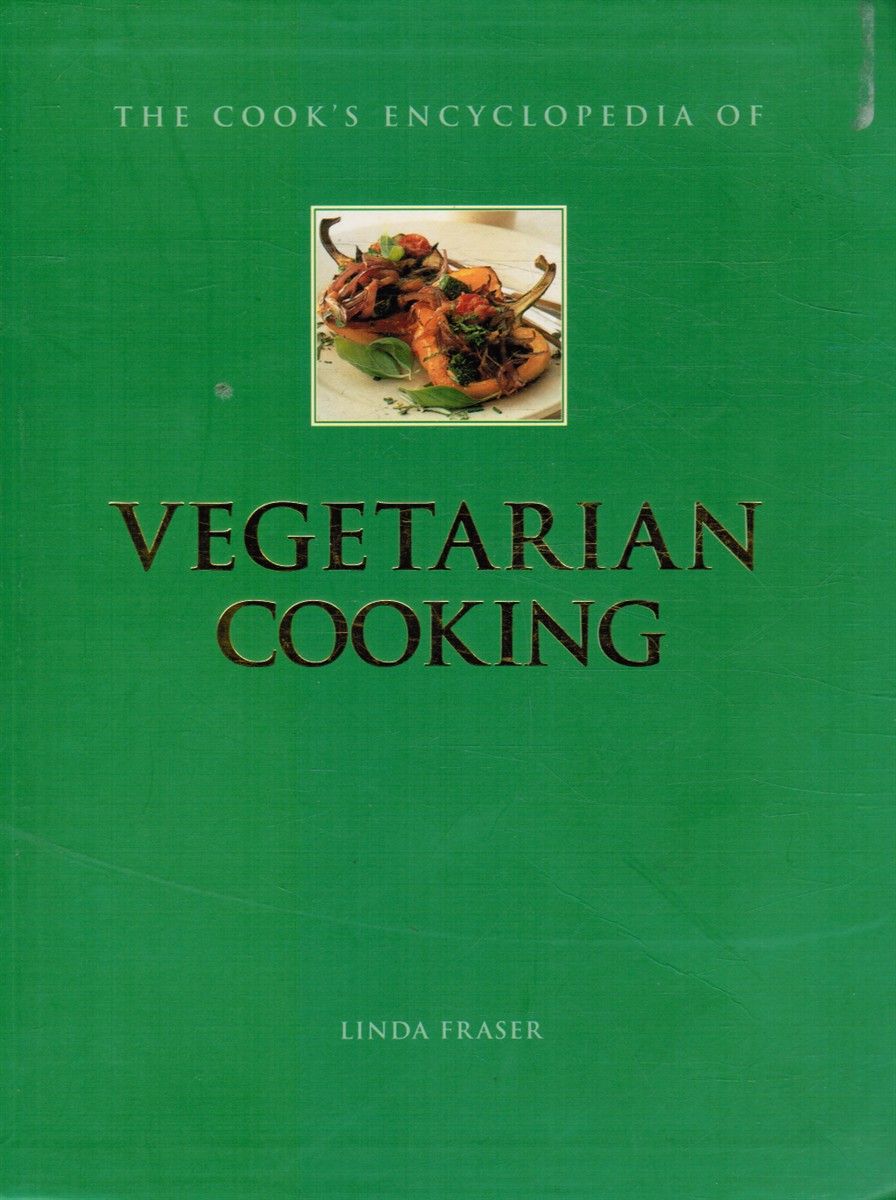 FRASER, LINDA - The Cook's Encyclopedia of Vegetarian Cooking