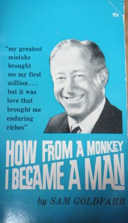 GOLDFARB, SAMUEL J - How from a Monkey I Became a Man
