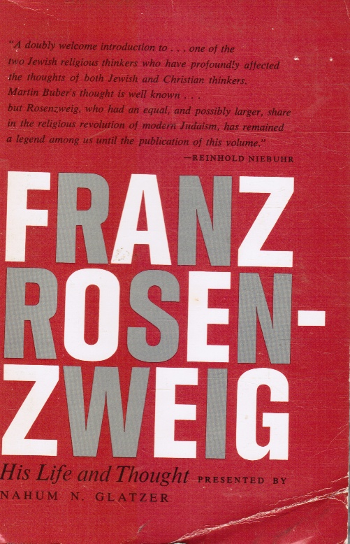 GLATZER, NAHUM N - Franz Rosenzweig: His Life and Thought