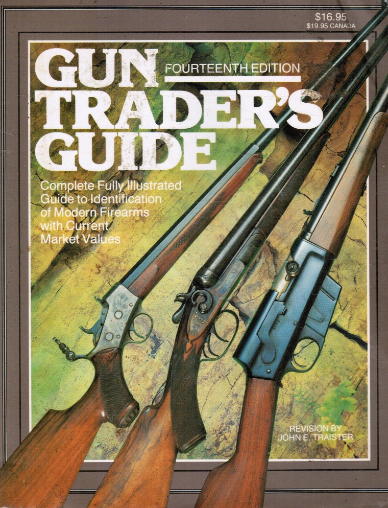 WAHL, PAUL &  JOHN E. TRAISTER - Gun Trader's Guide - Fourteenth Edition