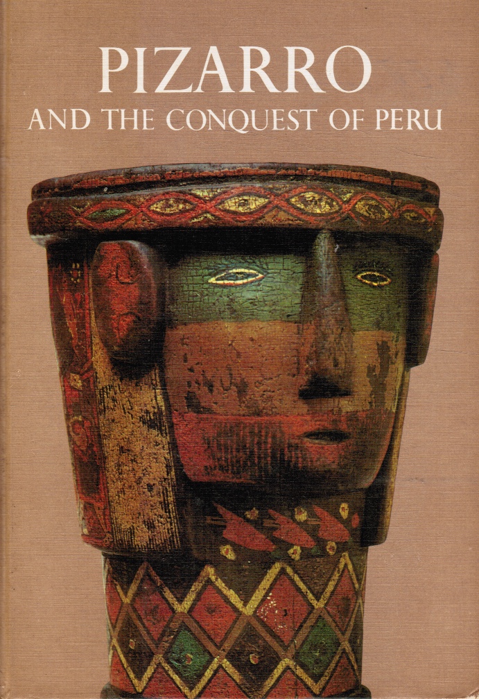 HOWARD, CECIL - Pizarro and the Conquest of Peru