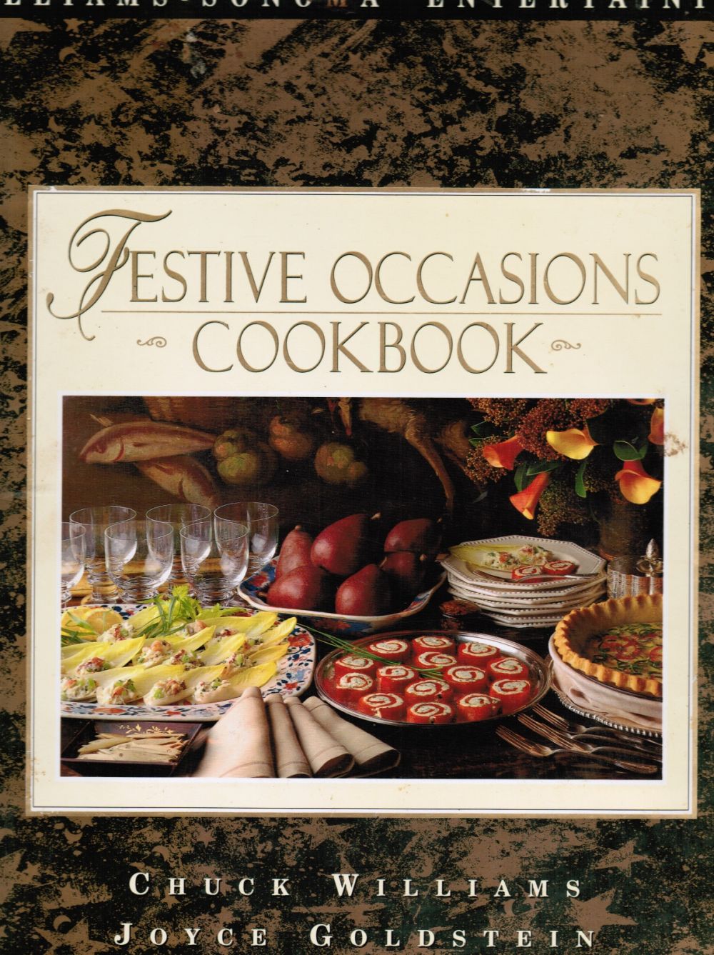 GOLDSTEIN, JOYCE (MENU CONCEPTS AND RECIPES) ; CHUCK WILIAMS (GENERAL EDITOR) - Festive Occasions Cookbook