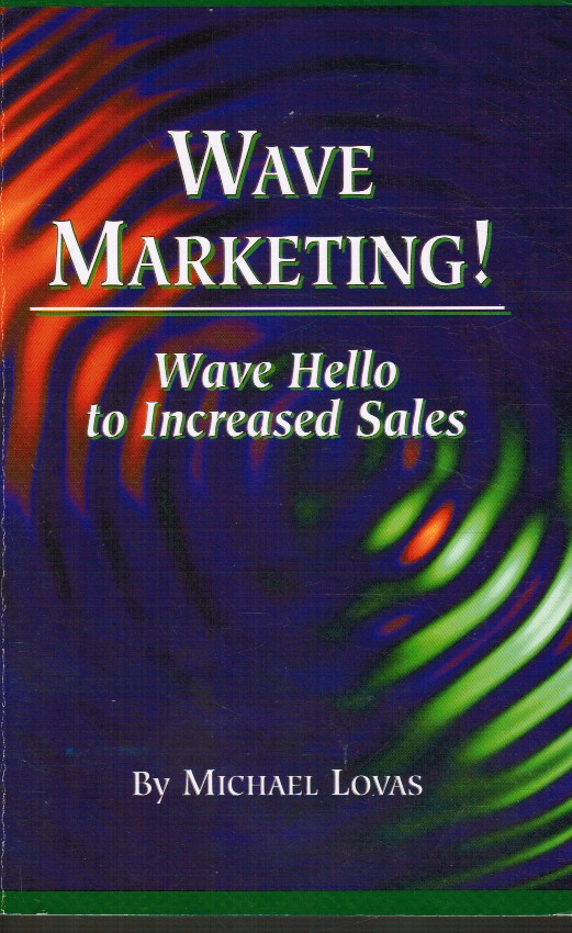 LOVAS, MICHAEL - Wave Marketing : Wave Hello to Increased Sales