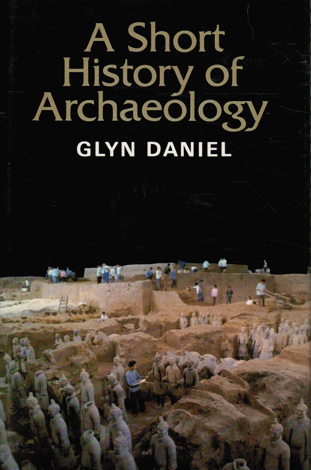 DANIEL, GLYN - A Short History of Archaeology