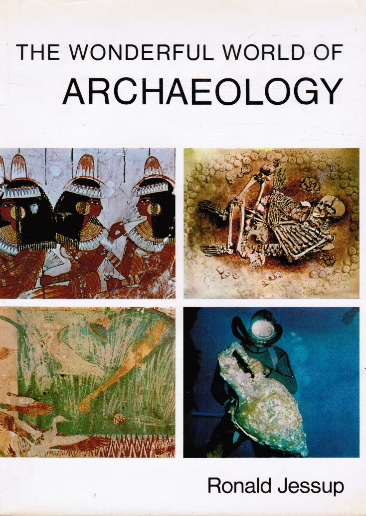 JESSUP, RONLD - The Wonderful World of Archaeology