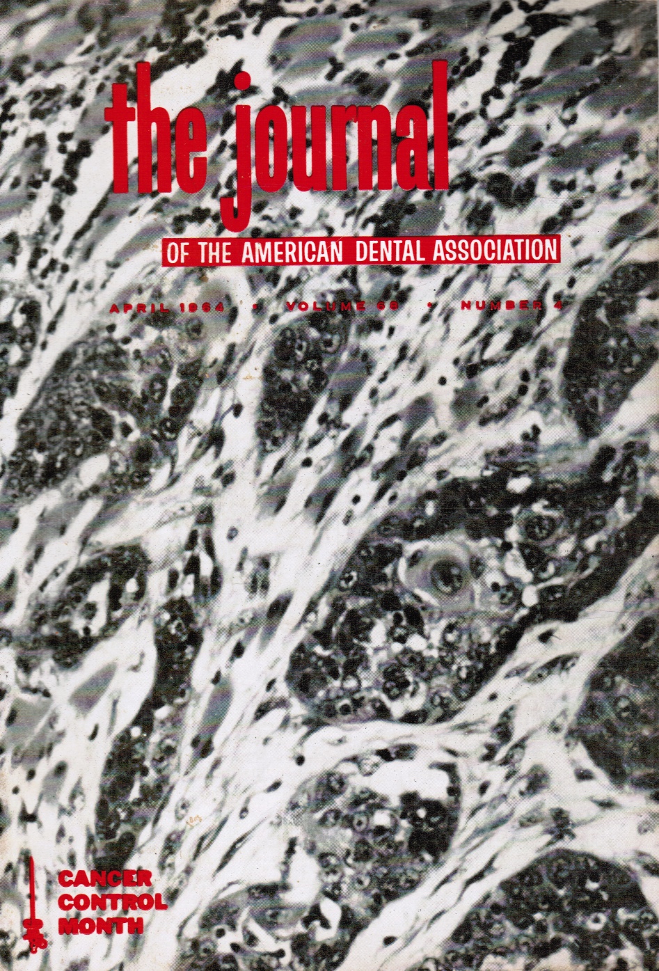 HENDERSHOT, LELAND (EDITOR) - The Journal of the American Dental Association: April 1964 Cancer Control Month (Cover)
