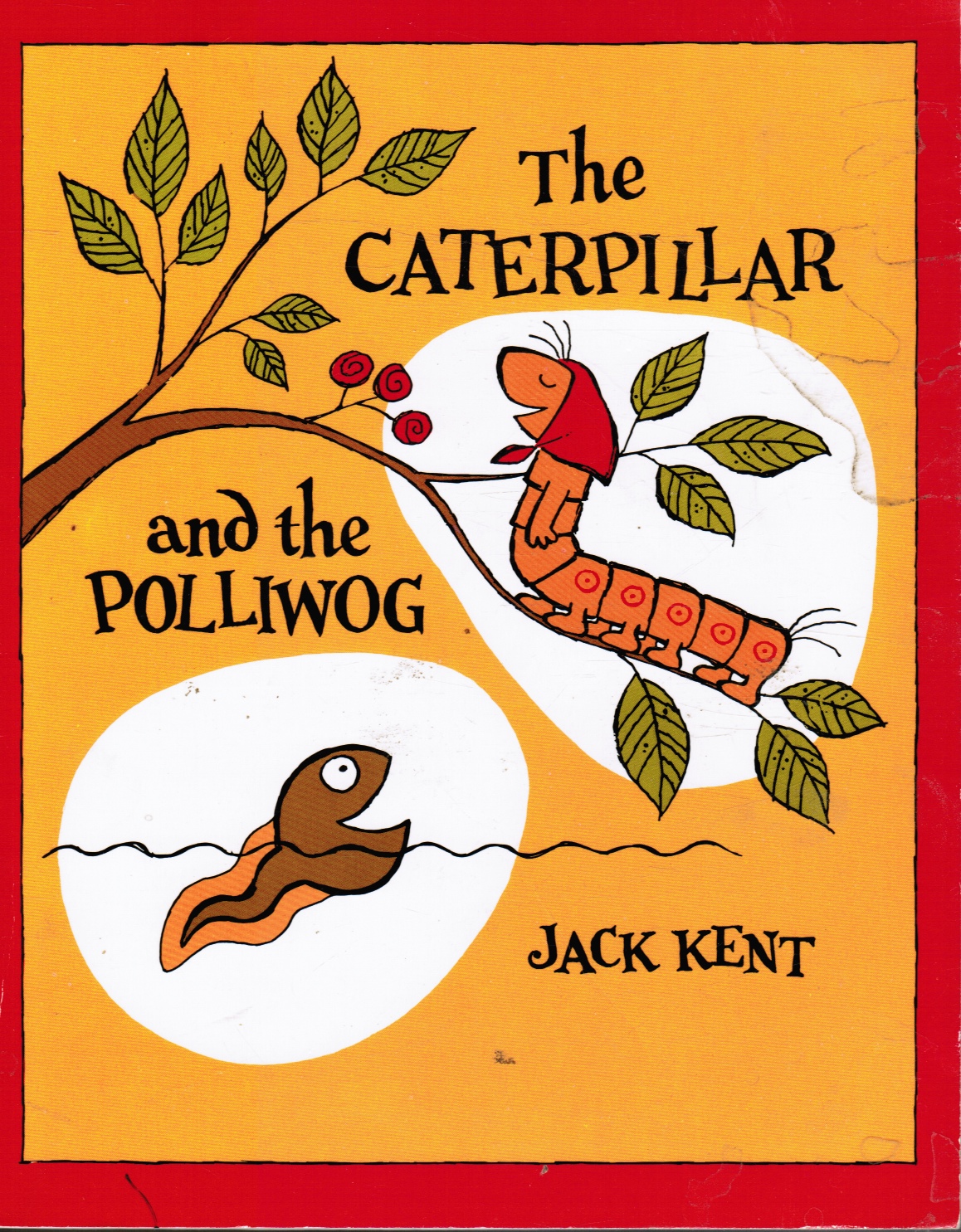KENT, JACK - The Caterpillar and the Polliwog